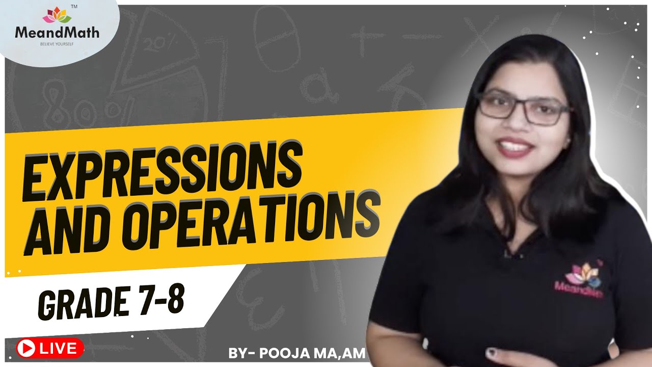 Math Made Simple: Expressions & Operations for Beginners Class 7/8 ...