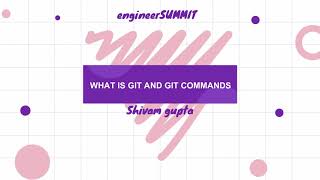 What is Git and Git command||engineerSUMMIT