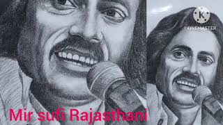 Mir Basu Khan Sufi Rajsthan sarayeki Lok git asha rohide hai shyara viche na rol janiya