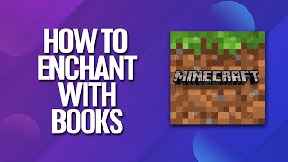 How To Enchant With Books In Minecraft Tutorial