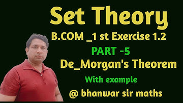 B.Com 1st sem/ Set theory/ Exercise 1.2 /De_Morgans Law /Business Mathematics / Part_5