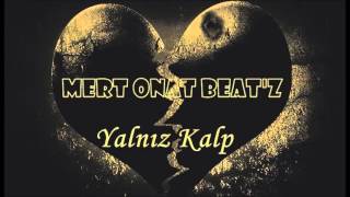 Mert ONAT Beat'z - Yalnız Kalp (Remastered) Resimi