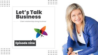 LTB Series Episode 9: Client relationships bring business