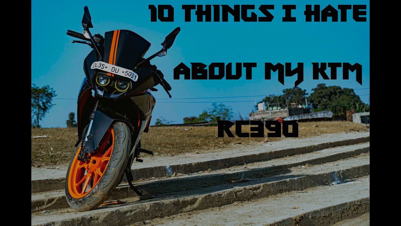 10 things i hate about my ktm rc390