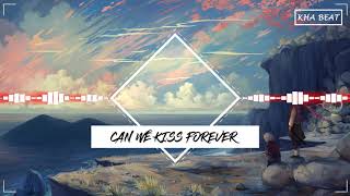 [TIK TOK] Can We Kiss Forever (Remix) | Bài hát Hot Trên Tik Tok Trung Quốc 2019