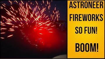 Astroneer Fireworks! Update 0.6.5