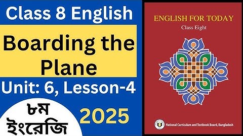 Class 8 English।।Boarding the Plane।।  Unit 6, Lesson 4।। 2025