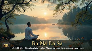 Download Lagu Ra Ma Da Sa **POWERFUL** Calm Kundalini Healing Mantra for Deep Restoration \u0026 Inner Peace MP3
