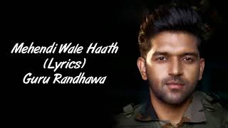 Mehndi Wale Hath Wo Tere Full Song With Lyrics Guru Randhawa | Sanjana Sanghi Thumb