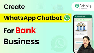 How to Create a WhatsApp Chatbot for Your Bank Business