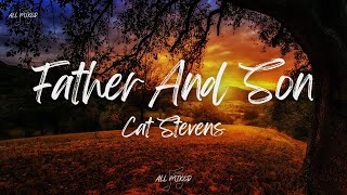 Cat Stevens - Father And Son (Lyrics)