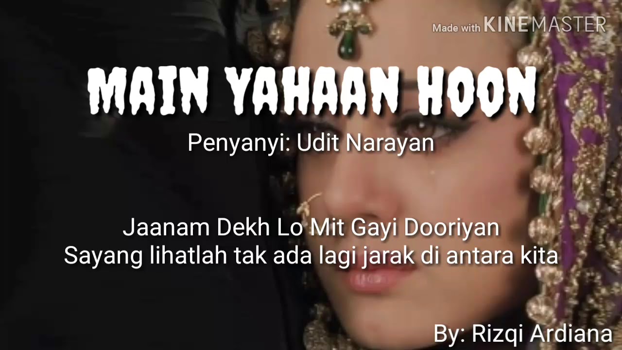 Main Yahaan Hoon Ost Veer Zaara Lirik dan Terjemahannya
