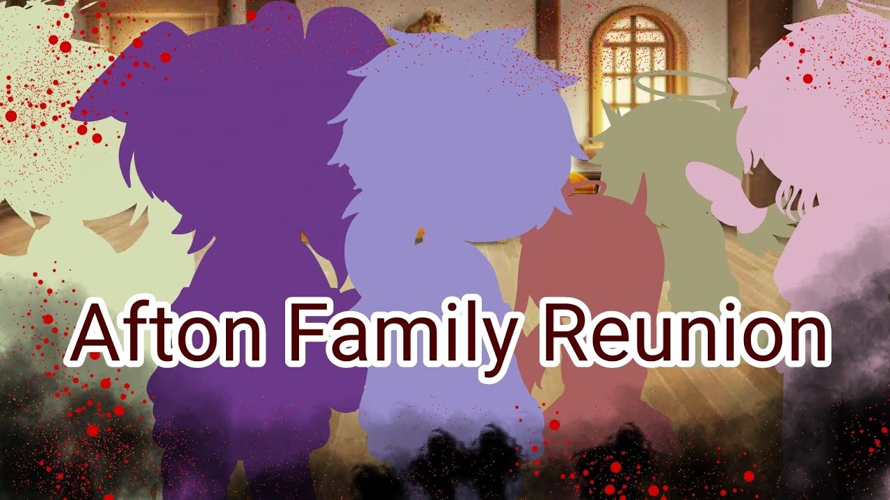 Afton Family Reunion (My Au)(warnings at the beginning)