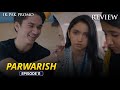 Parwarish Drama Episode 11 Review | Best Performance of Aina Asif And Samar jafri's Analysis