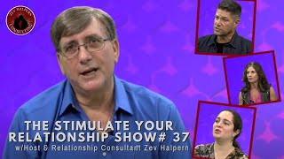 The Stimulate Your Relationship show# 37 w/Host & Relationship Consultant Zev Halpern