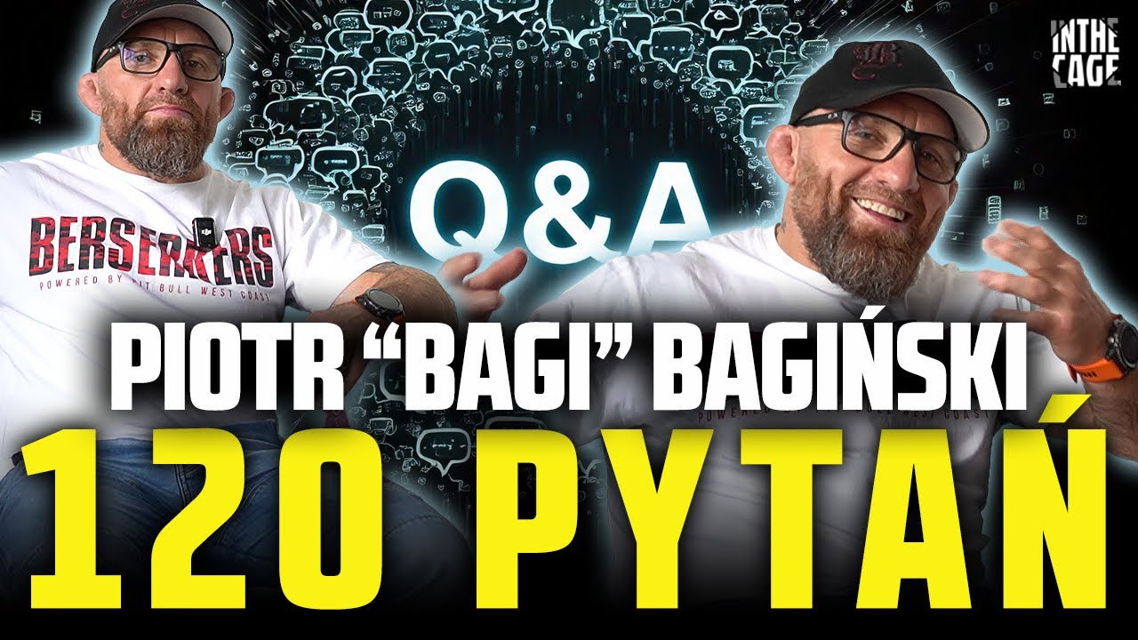 [Q&A] Piotr BAGIŃSKI - 120 PYTAŃ do "SZEFA" Berserkerów! Kulisy x Anegdoty x Ciekawostki z BT Gymu!