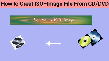 How To Create ISO Image From CD/DVD in Urdu / Hindi 2024