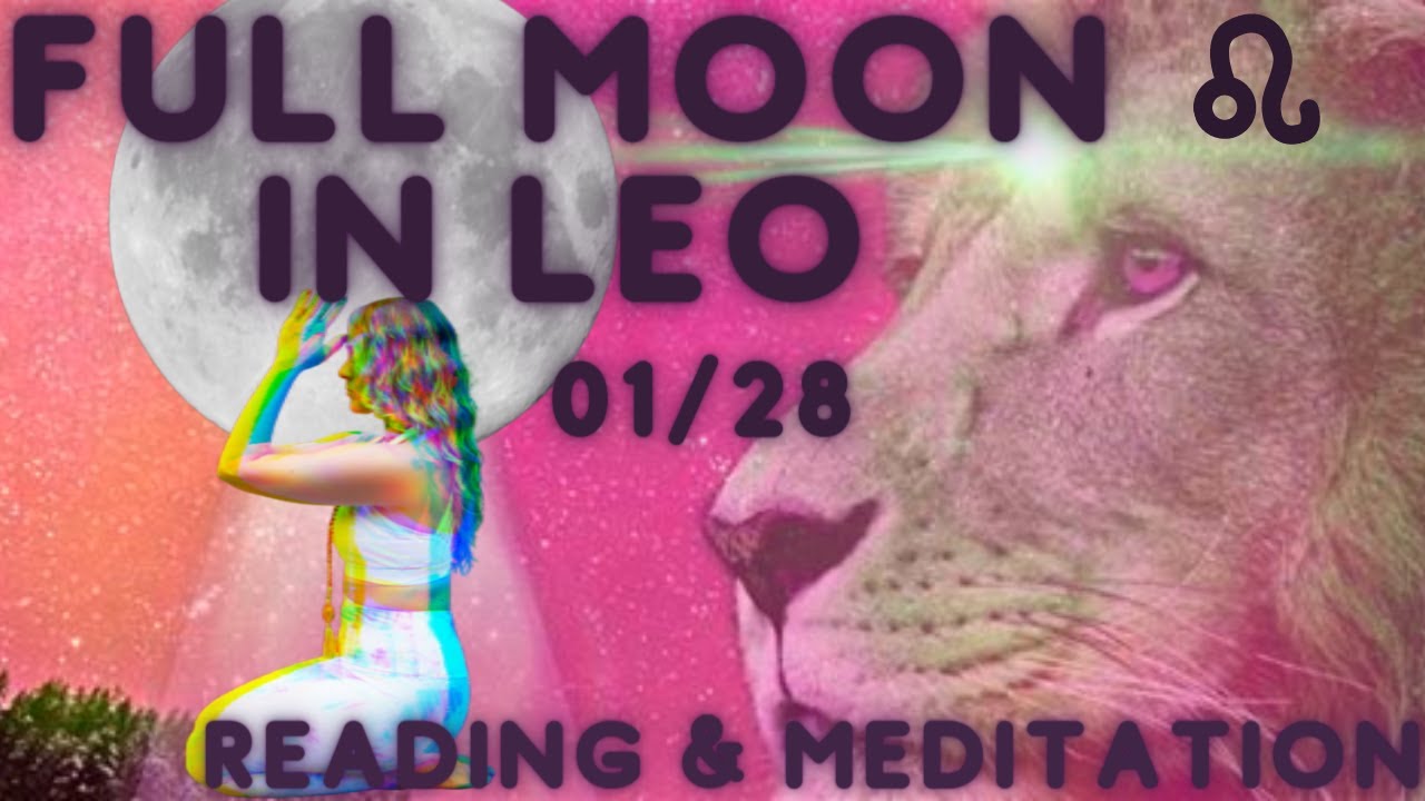 Full Moon in Leo January 2021 - Guided Meditation Ritual & Cosmic ...