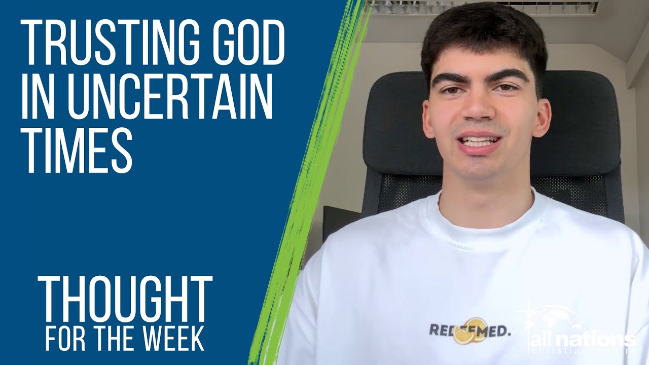 Trusting God In Uncertain Times | Thought For The Week - YouTube