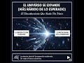 La expansión del universo no es como crees | El descubrimiento que sorprendió a la ciencia