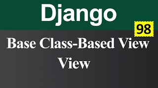 View Class Based Base View or View Base Class in Django (Hindi) Wealth