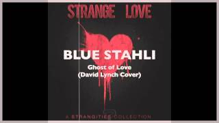 Video thumbnail of "Blue Stahli - "Ghost of Love" (David Lynch Cover)"