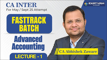 CA Inter Adv Accounts Fasttrack Lec 1📚 | Revision For May/Sep 25📝 | By CA Abhishek Zawar🌟 #CAInter