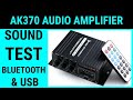 AK370 AUDIO AMPLIFIER SOUND AND FEATURES TEST. (BLUETOOTH AMP)