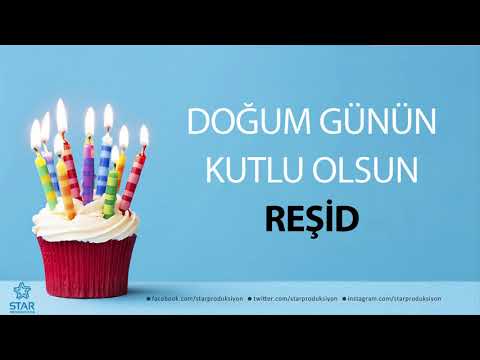 İyi ki Doğdun REŞİD - İsme Özel Doğum Günü Şarkısı