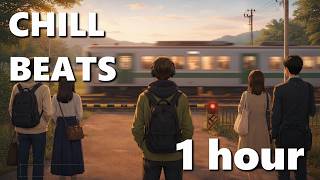 Morning Train Crossing Vibes | Chill Beats to Relax &amp; Study 1 Hour