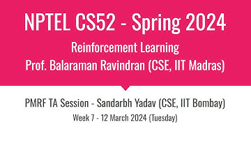 NPTEL CS52 - Reinforcement Learning || Live Session - Week 7 || Sandarbh Yadav - PMRF TA