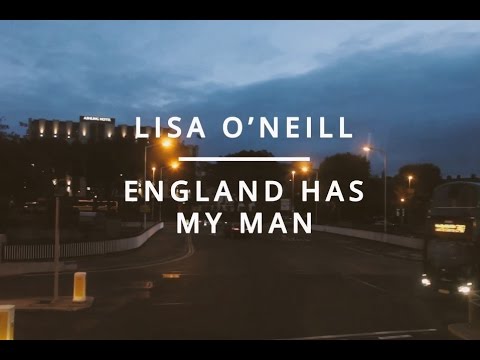 Lisa O'Neill - England has my man