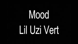 Lil Uzi Vert "Mood" Lyrics