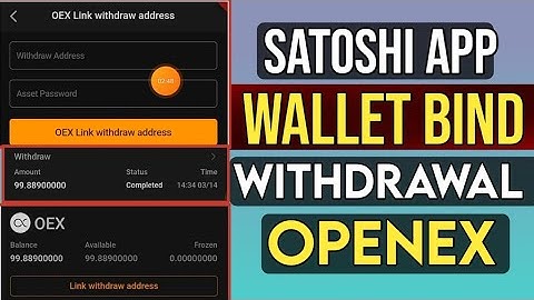 Satoshi mining app openex withdrawal start wallet address bind live process