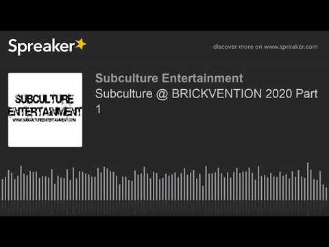 Subculture @ BRICKVENTION 2020 Part 1