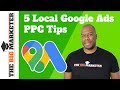 5 Local PPC Tips for AWESOME Google Ads Local Campaigns