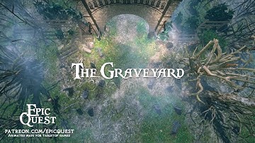 Epic Quest - The Graveyard - Animated maps for role-playing and tabletop miniature games / D&D