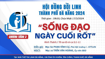 🔴TRỰC TIẾP Chương trình 3 HỘI ĐỒNG BỒI LINH TP ĐÀ NẴNG 2024 | SỐNG ĐẠO NGÀY CUỐI RỐT