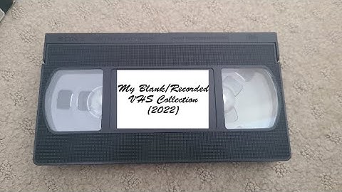 My Blank/Recorded VHS Collection (2022)