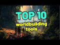 10 best tools for worldbuilding
