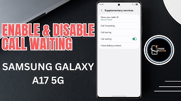 How To Enable & Disable Call Waiting on Samsung Galaxy A17 5G | Easy Step-by-Step Guide