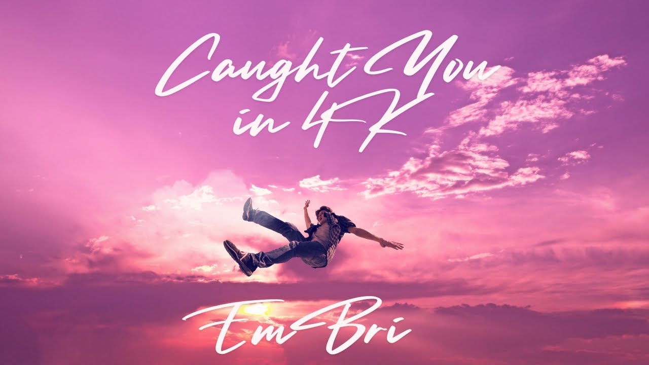 Caught You in 4K | EmBri | Music Video 2 - YouTube