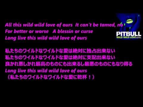 Pitbull - Wild Wild Love Ft. G.R.L.