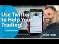 How to Use Twitter to Help Your Trading NEW 2019