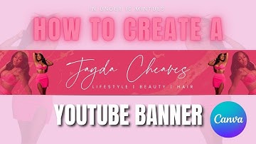 HOW TO DESIGN A YOUTUBE BANNER | BEGINNER FRIENDLY W/ CANVA