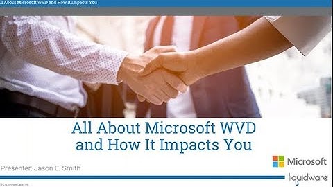 Liquidware Webinar All About Microsoft WVD