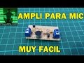 Amplificador para microfono electret, muy facil, mic amp