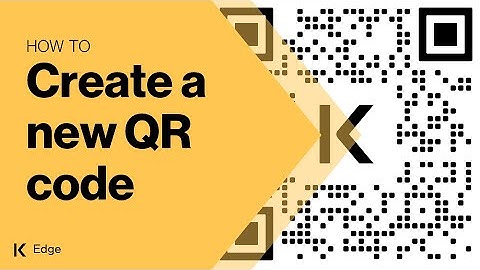 FAQ Edge - How to create a new QR code