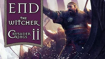 Crash an Craite, Jarl of Skellige - Witcher Kings - END [CK2 Mod]