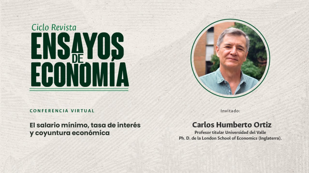 Conferencia virtual: El salario mínimo, tasa de interés y coyuntura económica